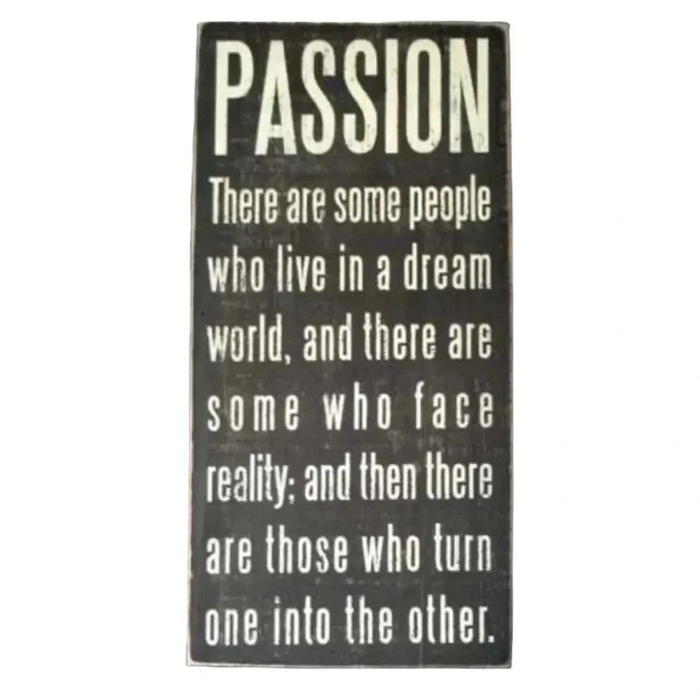Primitives by Kathy Home Decor Sign - Passion Wood Sign